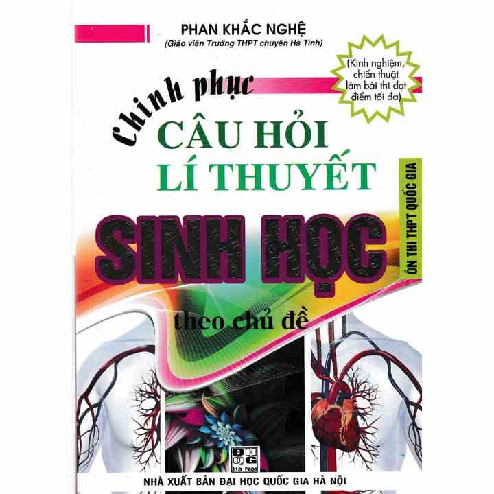 [Mã BMLT100 giảm đến 100K đơn 499K] Sách Chinh Phục Câu Hỏi lý Thuyết Sinh Học Theo Chủ Đề