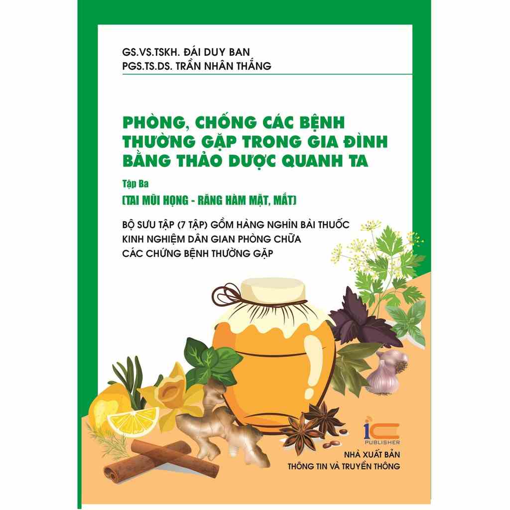 Sách Phòng, chống các bệnh thường gặp trong gia đình bằng thảo dược quanh ta tâp 3 Tai mũi hong, Răng hàm mặt, Mắt