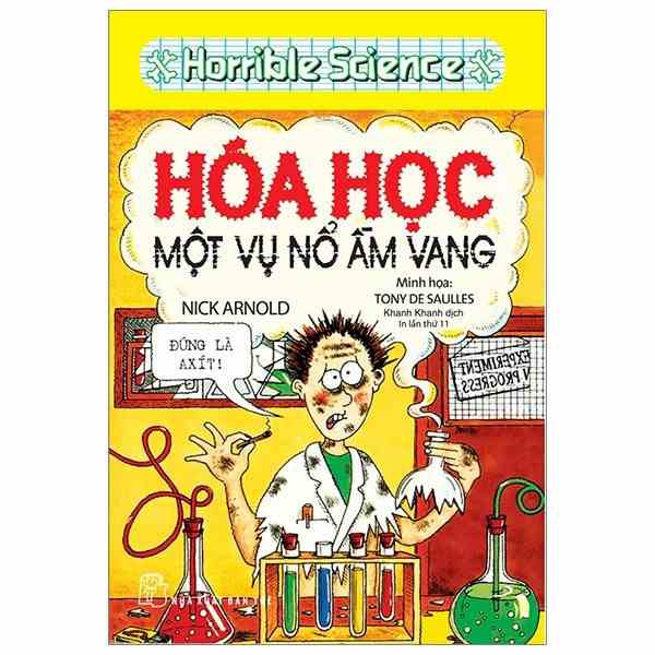 [Mã BMLTA35 giảm đến 35K đơn 99K] Sách - Horible Science - Hóa Học Một Vụ Nổ Ầm Vang - 8934974165453