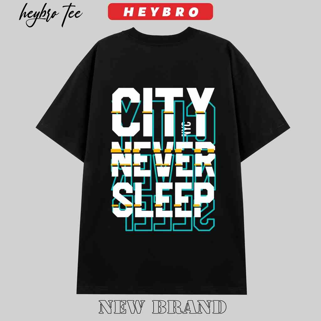 [Mã BMLTB35 giảm đến 35K đơn 99K] Áo thun nam nữ unisex tay lỡ form rộng Local Brand HEYBRO / CITY NEVER SLEEP