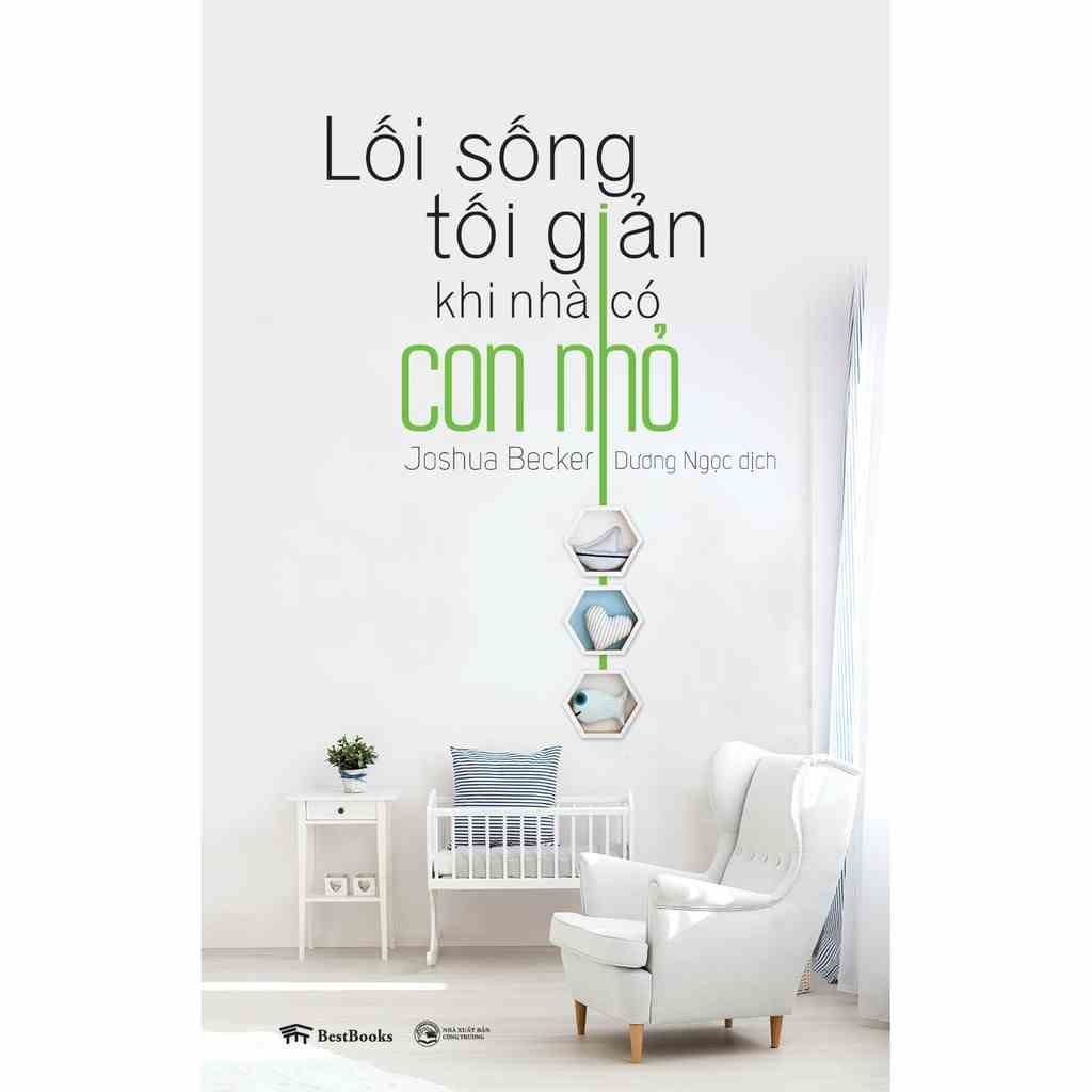 [Mã BMLTB35 giảm đến 35K đơn 99K] Sách - Lối sống tối giản khi nhà có con nhỏ