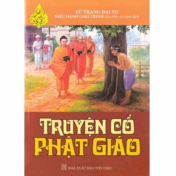 [Mã BMLTB200 giảm đến 100K đơn 499K] Sách - Truyện Cổ Phật Giáo - Từ Trang Đại Sư Diệu Hạnh Giao Trinh