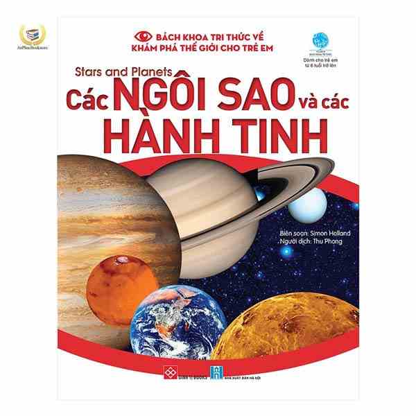 Sách - Bách Khoa Tri Thức Về Khám Phá Thế Giới Cho Trẻ Em - Stars And Planets - Các Ngôi Sao Và Các Hành Tinh