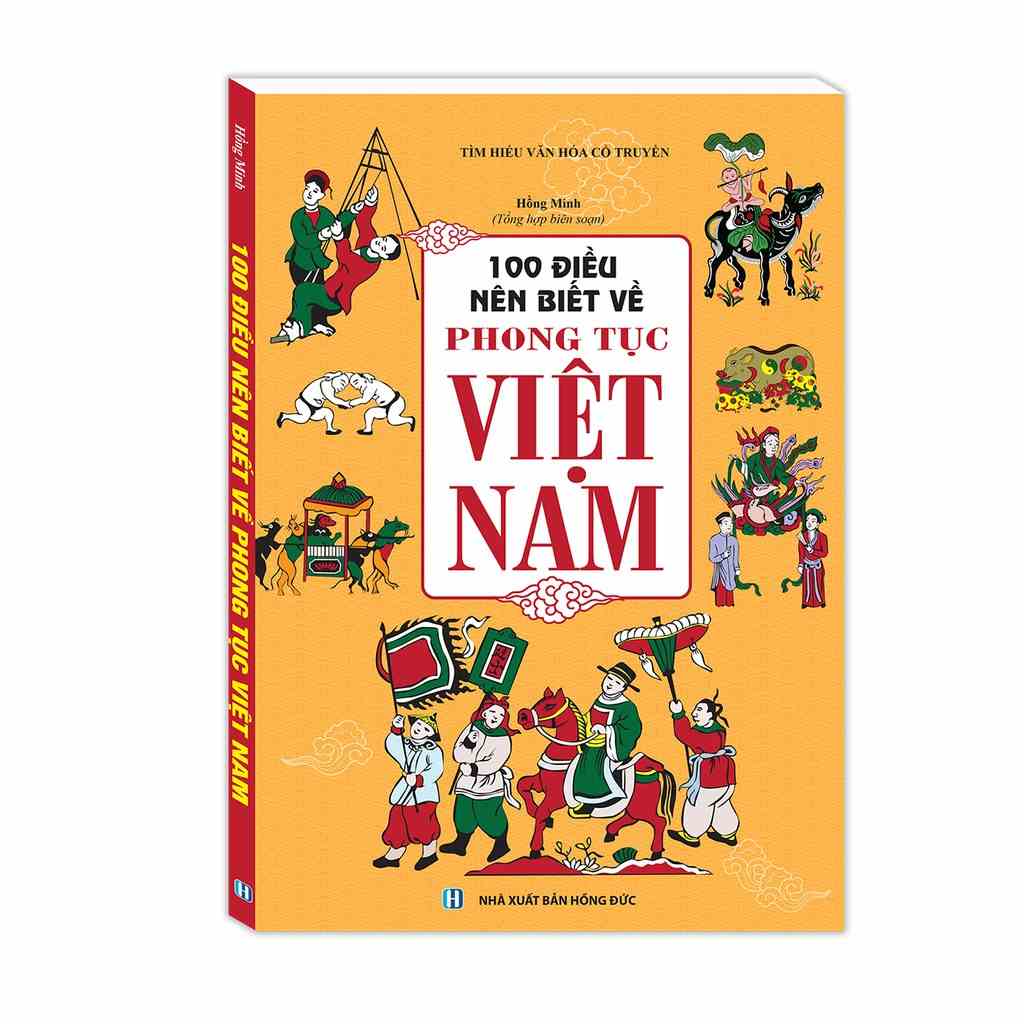 [Mã BMLTB35 giảm đến 35K đơn 99K] Sách - 100 điều nên biết về phong tục Việt Nam(bìa mềm)