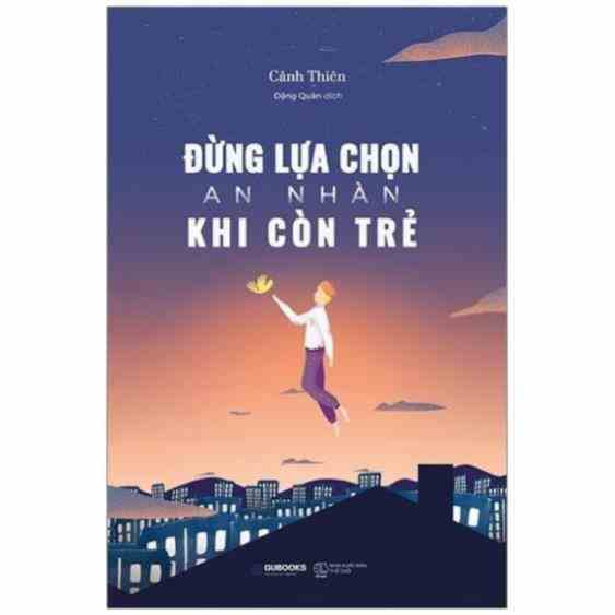 Sách - Đừng Lựa Chọn An Nhàn Khi Còn Trẻ - AZVietNam