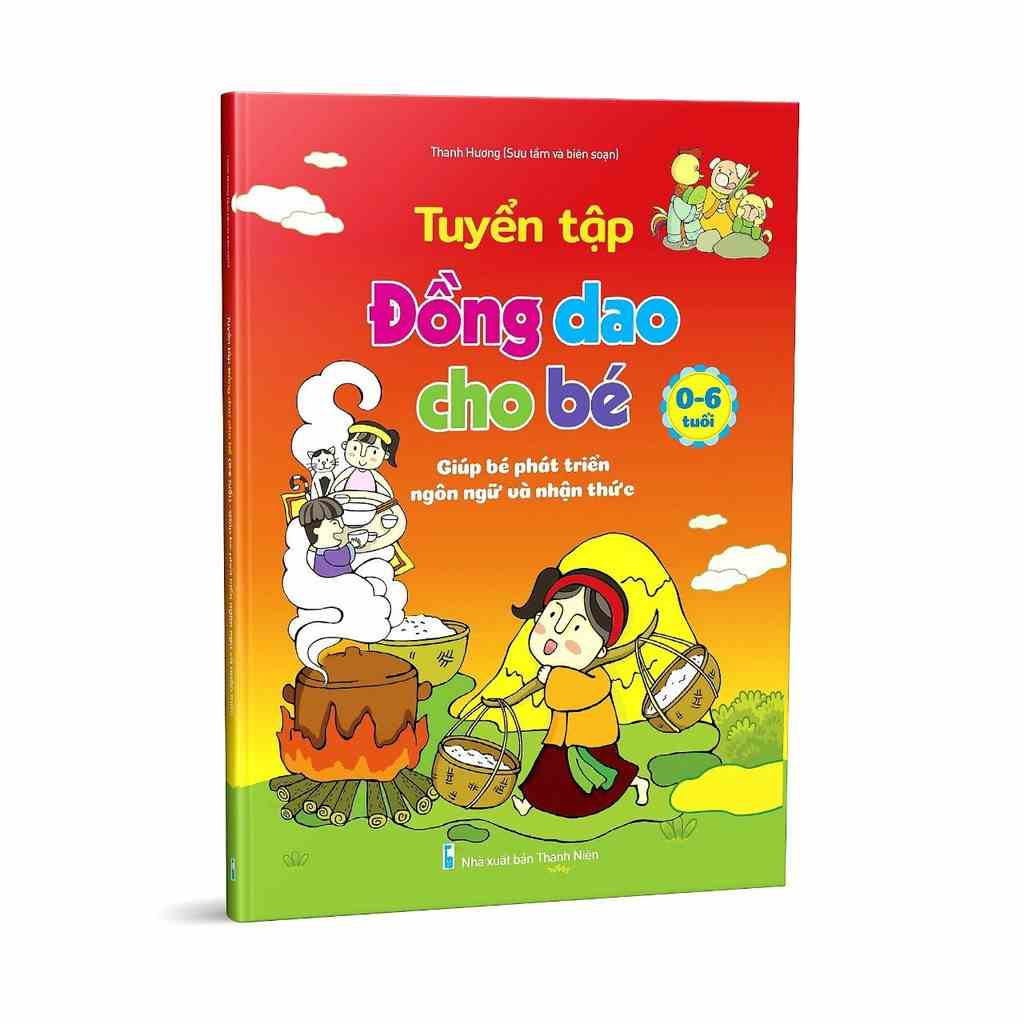 [Mã BMLTB35 giảm đến 35K đơn 99K] Sách - Tuyển Tập Đồng Dao Cho Bé 0-6 Tuổi