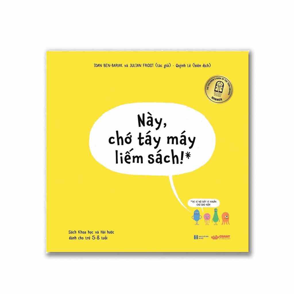 [Mã BMLTA35 giảm đến 35K đơn 99K] Sách - Này, chớ táy máy liếm sách - Crabit Kidbooks