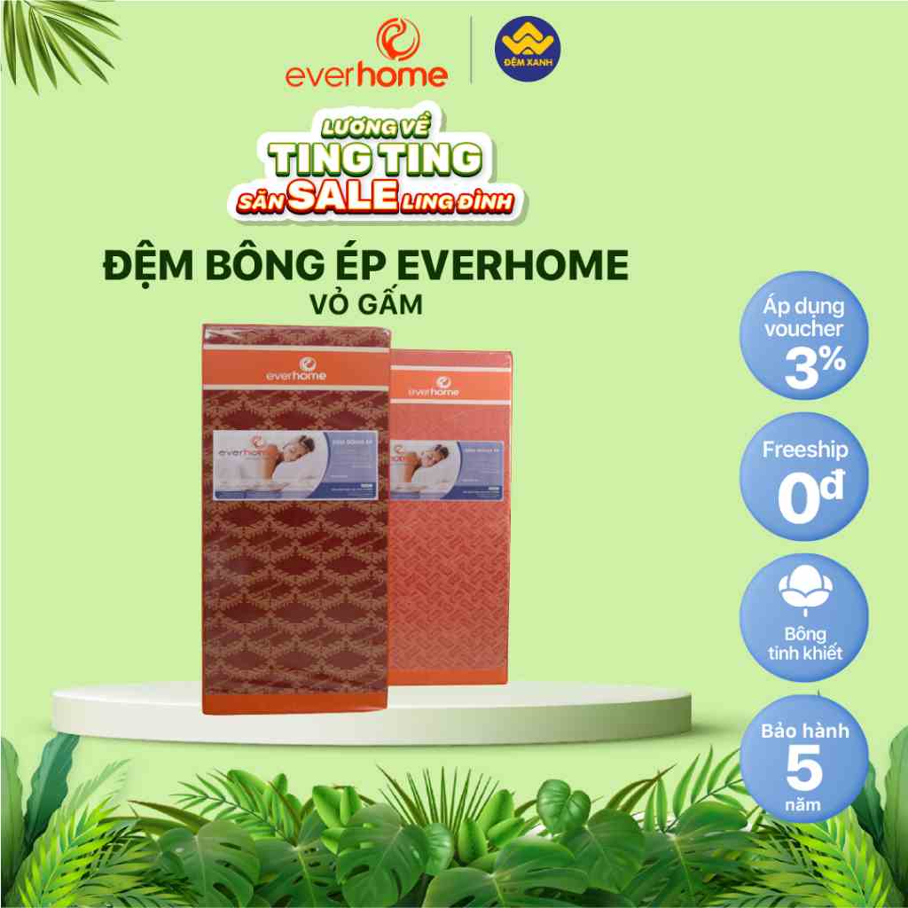 Đệm bông ép EVERHOME vỏ gấm - bảo hành chính hãng 5 năm