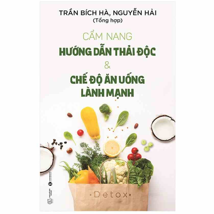 [Mã BMLTB35 giảm đến 35K đơn 99K] Sách - Cẩm Nang Hướng Dẫn Thải Độc & Chế Độ Ăn Uống Lành Mạnh