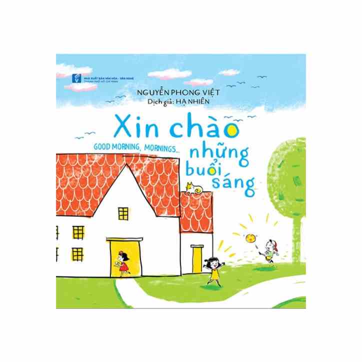 [Mã BMLTA35 giảm đến 35K đơn 99K] Sách Xin Chào Những Buổi Sáng (Song ngữ Anh-Việt)