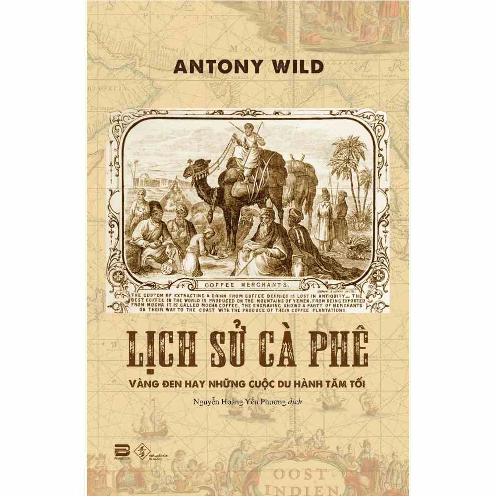 [Mã BMLTA35 giảm đến 35K đơn 99K] Sách - Lịch Sử Cà Phê - Antony Wild