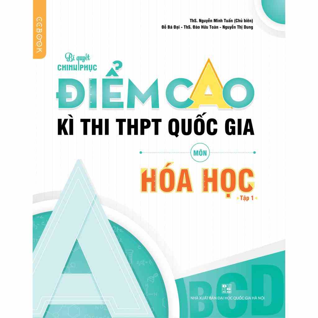 Sách - Bí quyết chinh phục điểm cao kì thi THPT Quốc gia môn Hóa học Tập 1