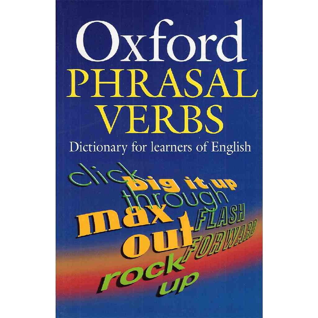 [Mã BMLTB35 giảm đến 35K đơn 99K] Từ điển: Oxford Phrasal Verbs Dictionary ( Bìa mềm)