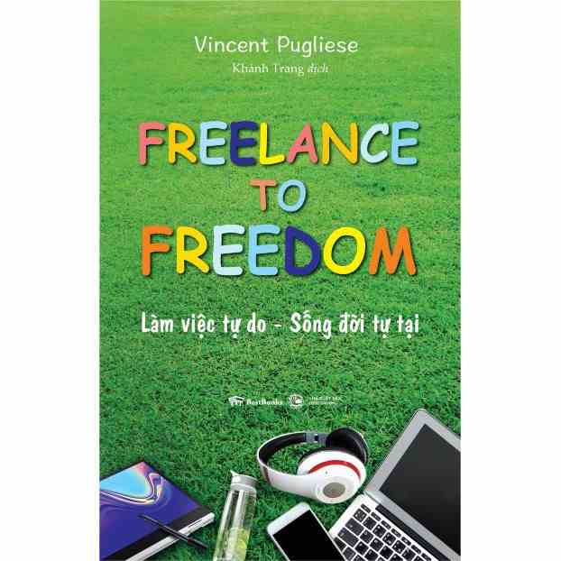 [Mã BMLTB35 giảm đến 35K đơn 99K] Sách - Freelance to Freedom: Làm việc tự do - Sống đời tự tại