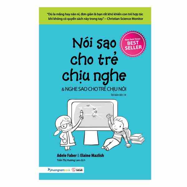 Sách Nói Sao Cho Trẻ Chịu Nghe, Nghe Sao Cho Trẻ Chịu Nói (Tái Bản)