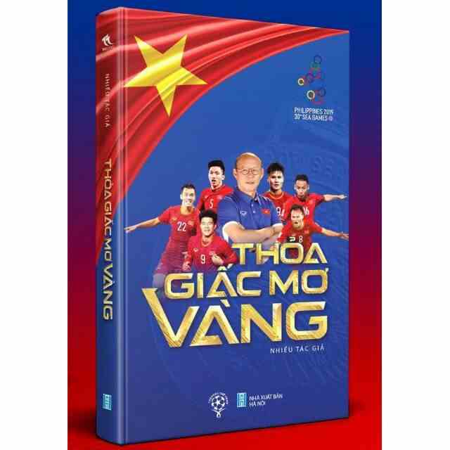 Sách - Thỏa giấc mơ vàng (Tặng kèm 48 ảnh màu nóng hổi nhất của tuyển U22 trong Sea Game 30  )