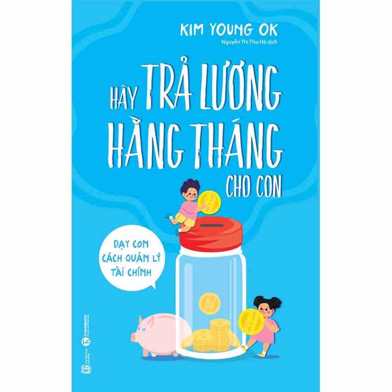 Sách - Hãy trả lương hằng tháng cho con