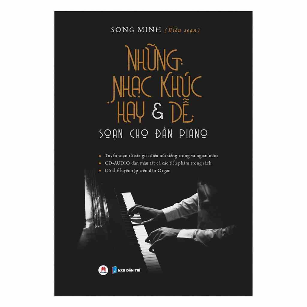 [Mã BMLTB35 giảm đến 35K đơn 99K] Sách - Những Nhạc Khúc Hay & Dễ Soạn Cho Đàn Piano