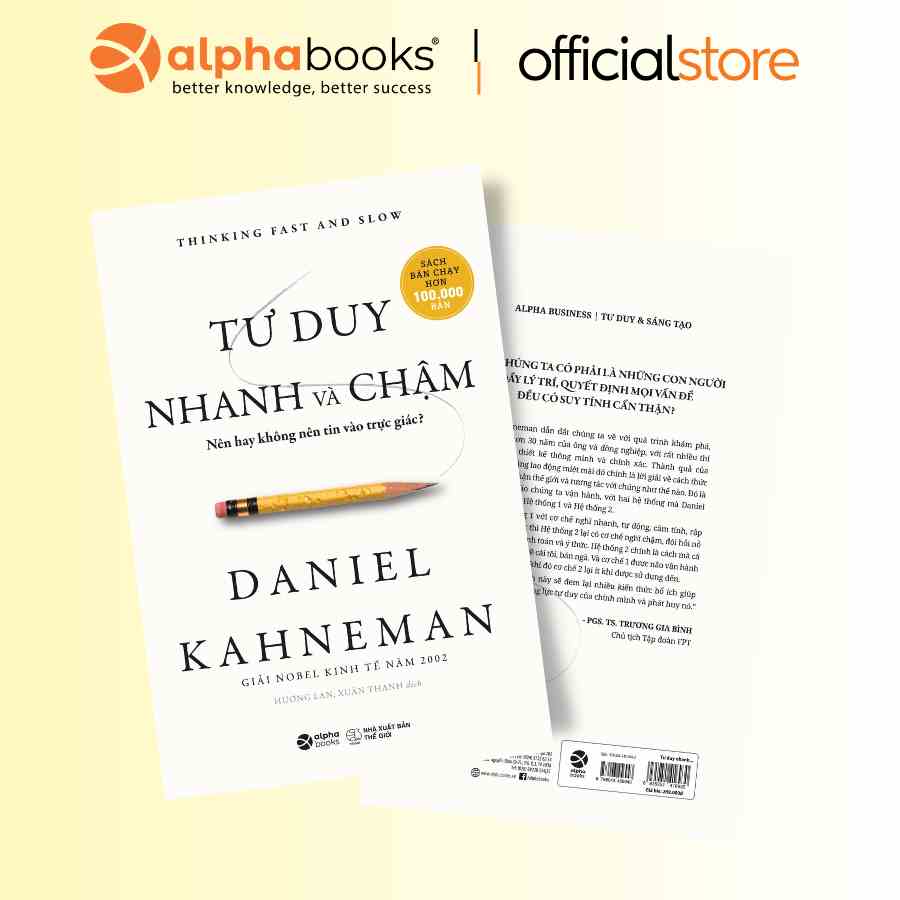 Sách > Tư Duy Nhanh Và Chậm - Nên Hay Không Nên Tin Vào Trực Giác? (Thinking fast and slow - Daniel Kahneman)