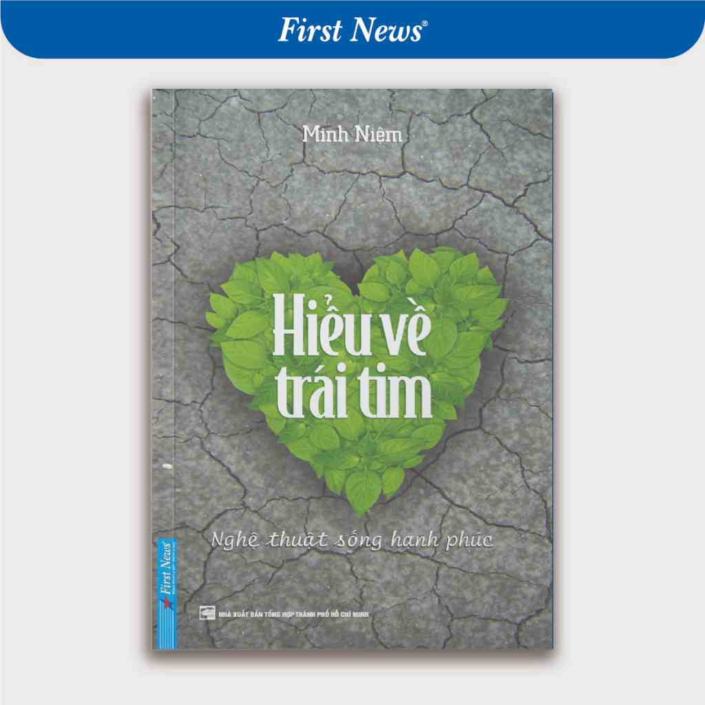 Sách Hiểu Về Trái Tim - Minh Niệm - First News