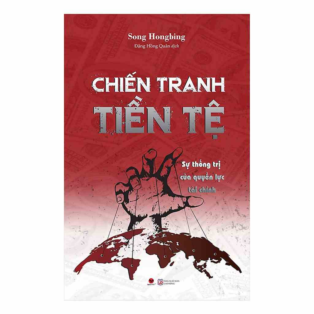 Sách - Chiến Tranh Tiền Tệ: Sự Thống Trị Của Quyền Lực Tài Chính (Phần 2)