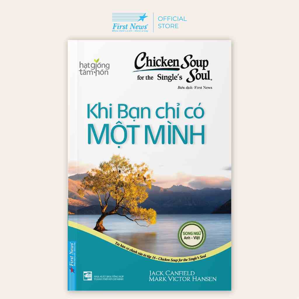 Sách Chicken Soup For The Soul: Khi Bạn Chỉ Có Một Mình (Song Ngữ) - First News