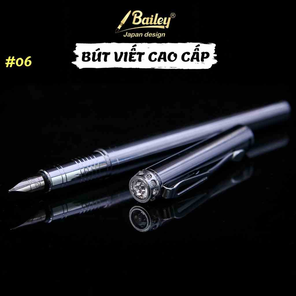 [Mã BMLTA35 giảm đến 35K đơn 99K] Bút Máy Cao Cấp Nét Thanh Đậm Viết Chữ Đẹp - Bailey 06