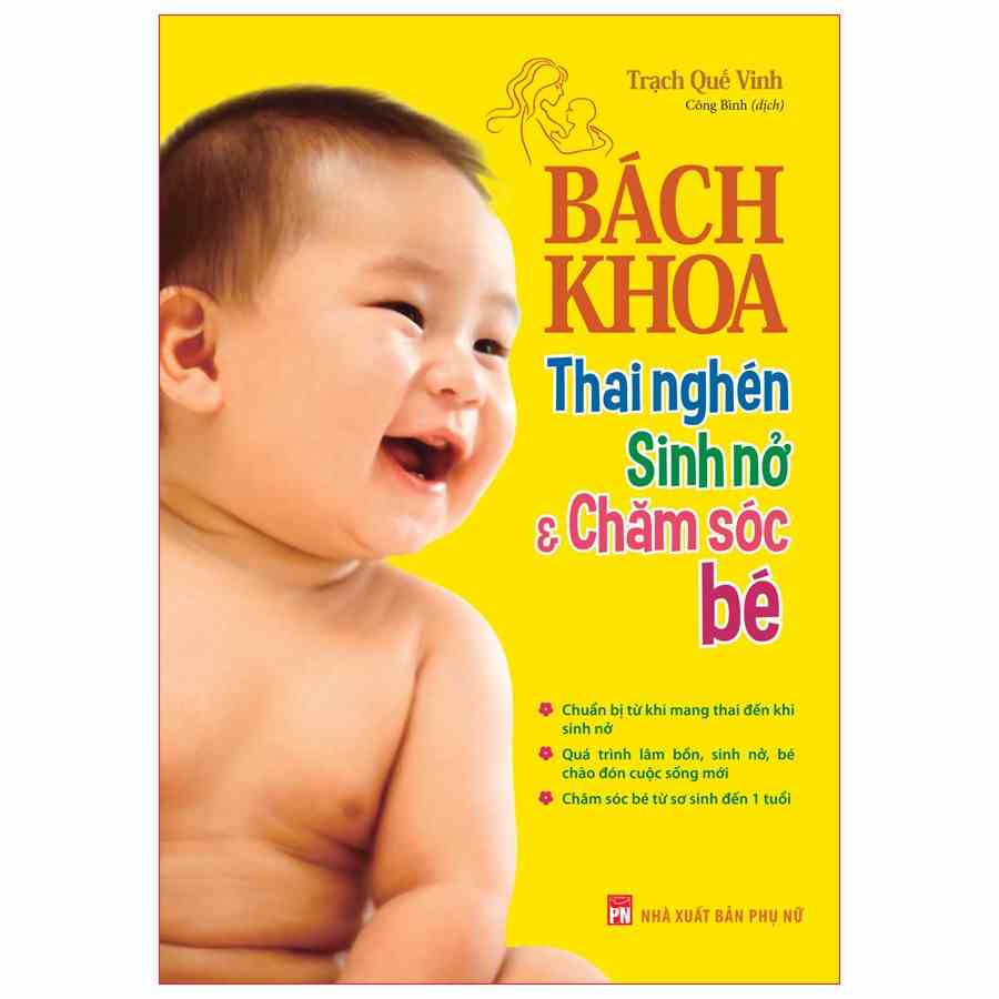 [Mã BMLTB35 giảm đến 35K đơn 99K] Sách - Bách Khoa Thai Nghén Sinh Nở Và Chăm Sóc Bé (Tái Bản )