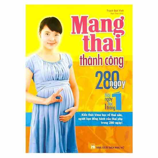 Sách - Mang Thai Thành Công - 280 Ngày Mỗi Ngày Đọc 1 Trang