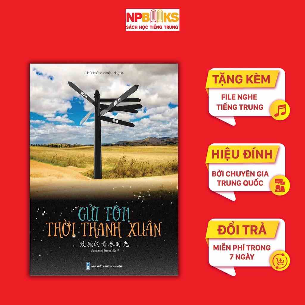 [Mã BMLTB35 giảm đến 35K đơn 99K] Sách - Gửi tôi thời thanh xuân - Song ngữ Trung Việt có phiên âm