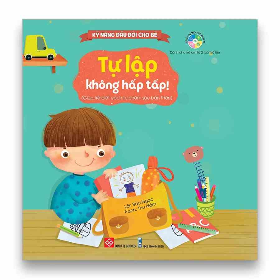 Sách - Lật Mở Cùng Con - Tự Lập Không Hấp Tấp! (Giúp Trẻ Biết Cách Tự Chăm Sóc Bản Thân)