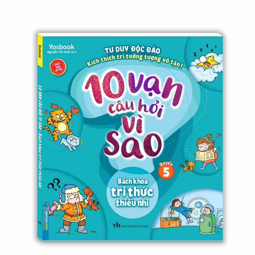 [Mã BMLTB35 giảm đến 35K đơn 99K] Sách - 10 vạn câu hỏi vì sao - Bách khoa tri thức thiếu nhi (quyển 5)