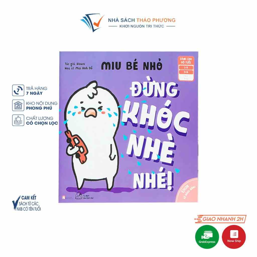 Sách Ehon kỹ năng sống - Miu bé nhỏ Đừng khóc nhè nhé cho bé 1-6 tuổi