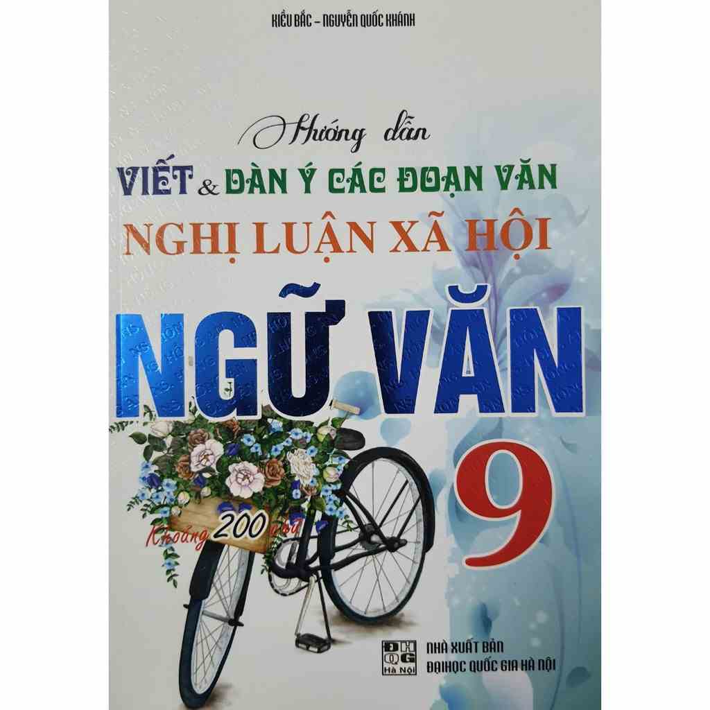 Sách - Hướng dẫn viết dàn ý các đoạn văn Nghị luận xã hội Ngữ Văn 9