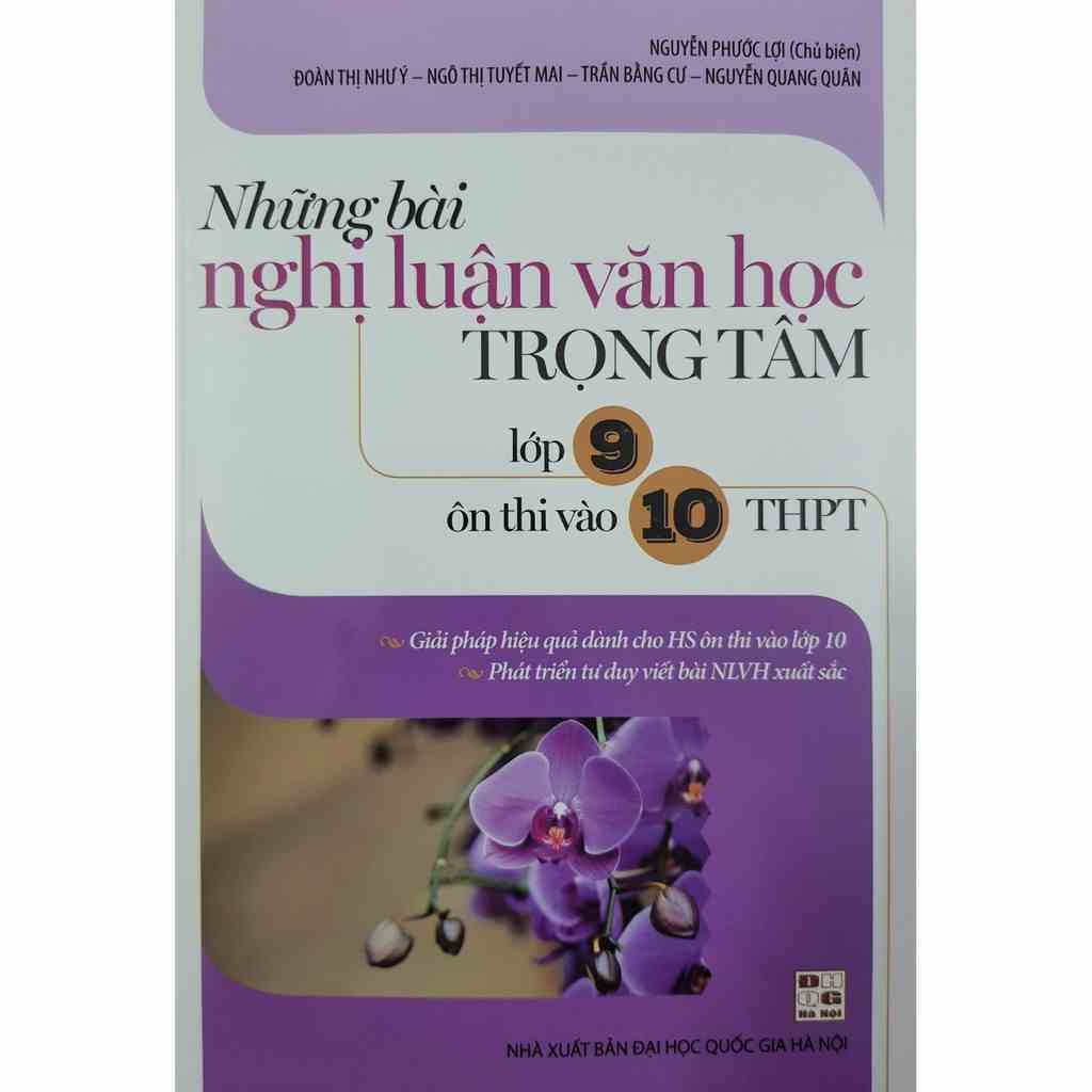 Sách - Những bài nghị luận Văn Học trọng tâm lớp 9 ôn thi vào 10 THPT