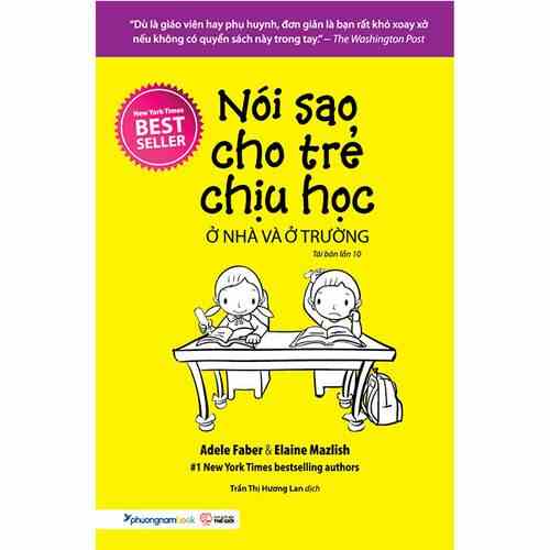 [Mã BMLTA35 giảm đến 35K đơn 99K] Sách Nói Sao Cho Trẻ Chịu Học Ở Nhà Và Ở Trường (Tái bản năm 2020)