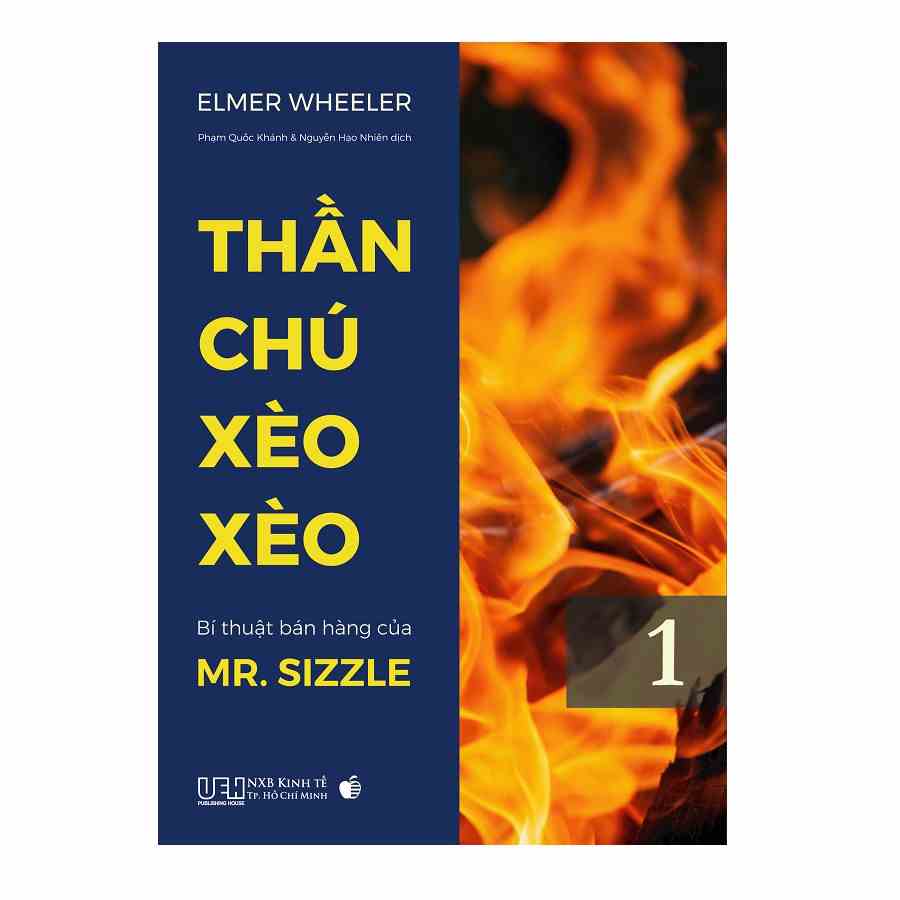 [Mã BMLTB200 giảm đến 100K đơn 499K] Sách Thần chú Xèo Xèo Bí thuật bán hàng của Mr. Sizzle (Tập 1)