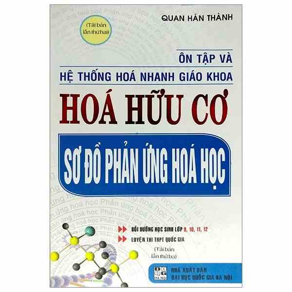 [Mã BMLTA35 giảm đến 35K đơn 99K] Sách - Ôn Tập Và Hệ Thống Hóa Nhanh Giáo Khoa Hóa Hữu Cơ Sơ Đồ Phản Ứng Hóa Học