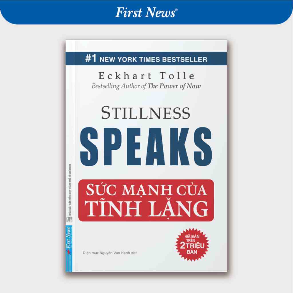 Sách Sức Mạnh Của Tĩnh Lặng - Eckhart Tolle - First News