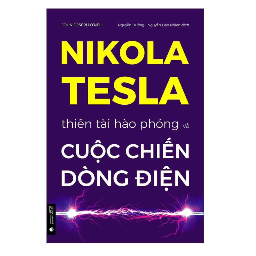 [Mã BMLTA35 giảm đến 35K đơn 99K] Sách Nikola Tesla — Thiên tài hào phóng và cuộc chiến dòng điện