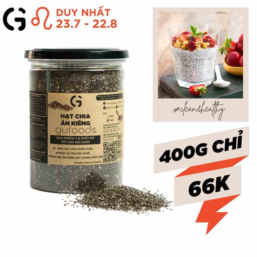 Hạt chia ăn kiêng GUfoods - Giàu Omega-3 và chất xơ, Hỗ trợ giảm cân, Ăn kiêng, Eat clean (100g / 400g)