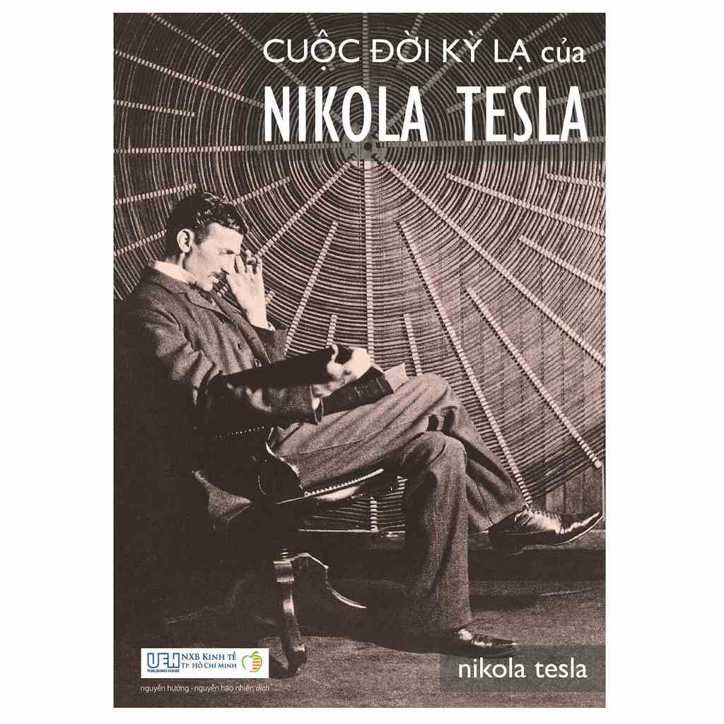 [Mã BMLTA35 giảm đến 35K đơn 99K] Sách Cuộc đời kỳ lạ của Nikola Tesla