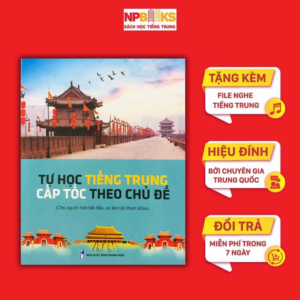 [Mã BMLTB35 giảm đến 35K đơn 99K] Sách - Tự học Tiếng Trung cấp tốc theo chủ đề (Có âm bồi tham khảo)