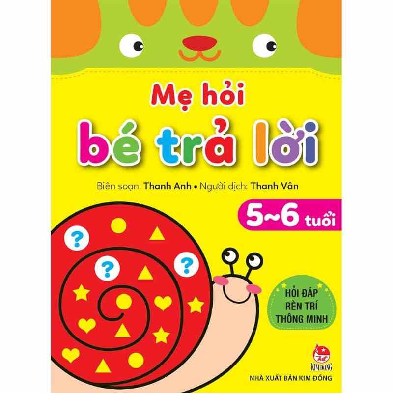 [Mã BMLTB200 giảm đến 100K đơn 499K] Sách - Mẹ hỏi bé trả lời: Hỏi đáp rèn trí thông minh 5-6 tuổi