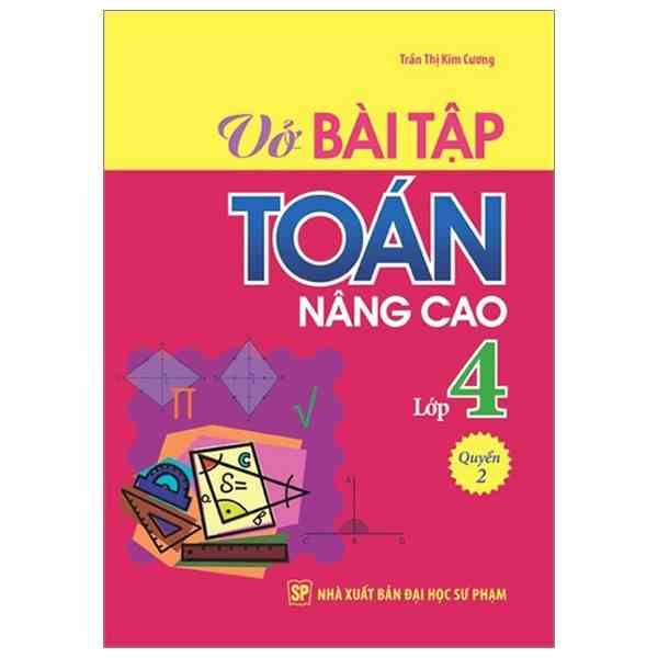 [Mã BMLTB35 giảm đến 35K đơn 99K] Sách: Vở Bài Tập Toán Nâng Cao Lớp 4 Quyển 2