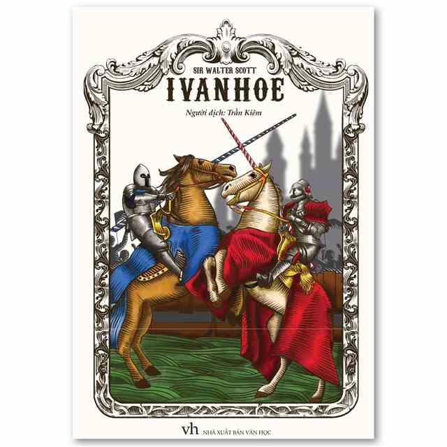 [Mã BMLTB35 giảm đến 35K đơn 99K] Sách: Ivanhoe - Sir Walter Scott