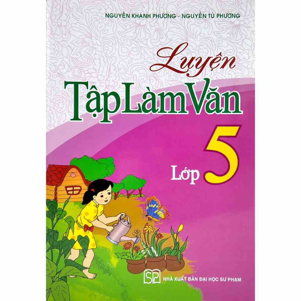 [Mã BMLTB35 giảm đến 35K đơn 99K] Sách: Luyện Tập Làm Văn Lớp 5 ( Tái Bản)