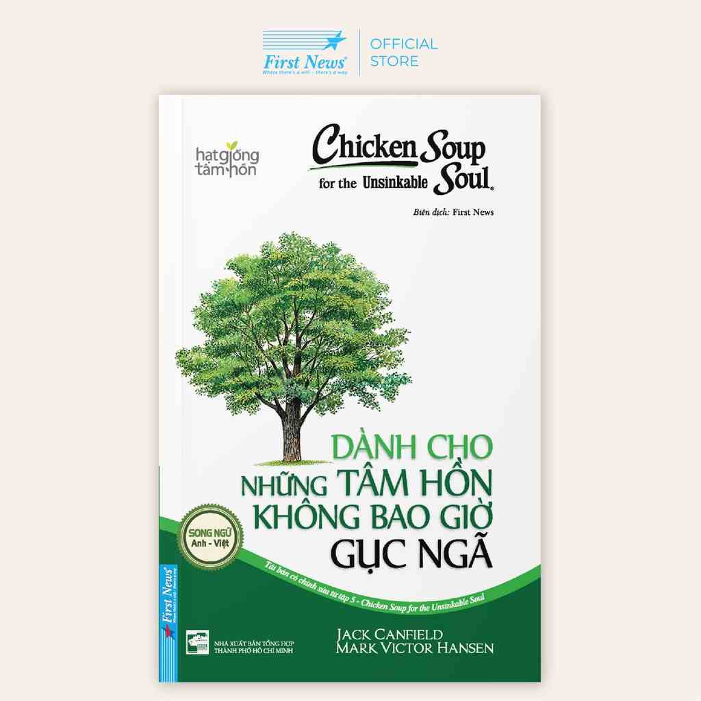 Sách Chicken Soup For The Soul: Dành Cho Những Tâm Hồn Không Bao Giờ Gục Ngã (Song Ngữ) - First News