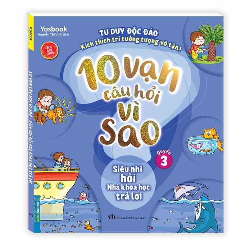 Sách 10 vạn câu hỏi vì sao - Siêu nhí hỏi nhà khoa học trả lời (quyển 3)