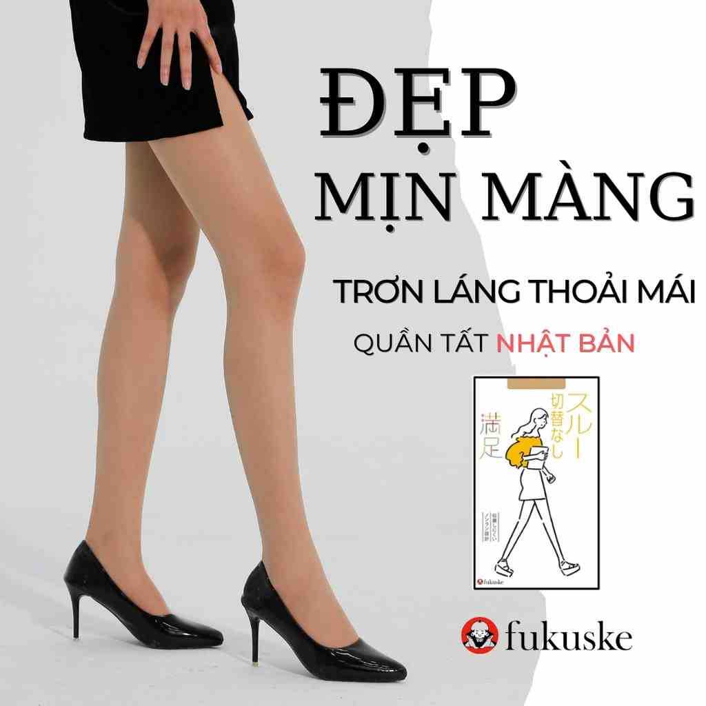 Quần tất nữ mỏng tàng hình mềm mịn che khuyết điểm nội địa Nhật Bản Fukuske Siêu thật chân mặc thoải mái